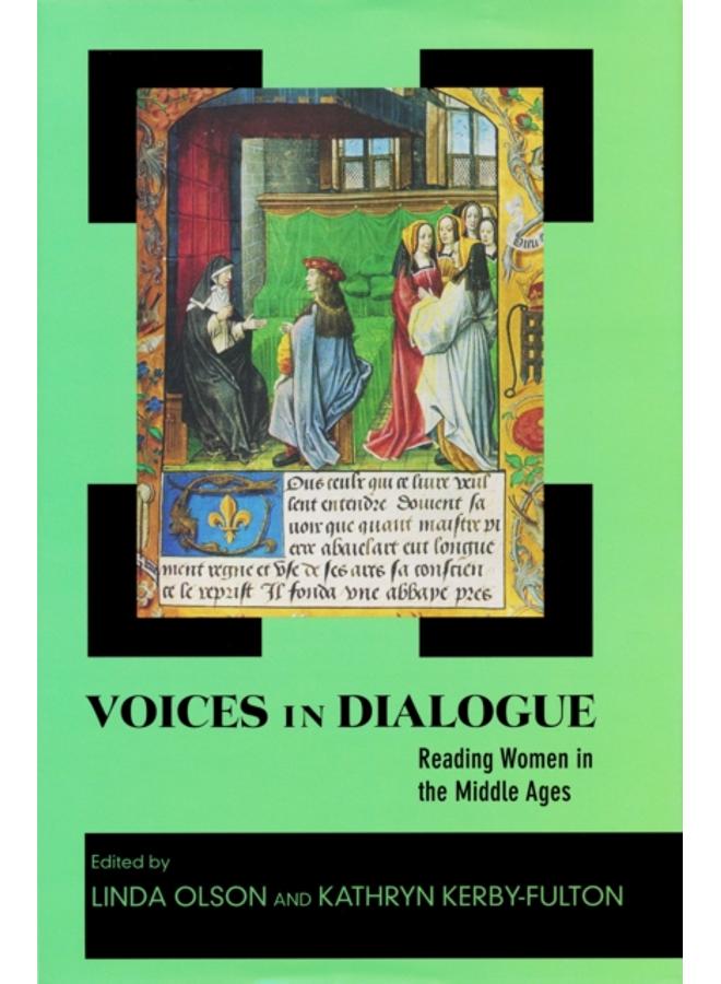 Voices in Dialogue : Reading Women in the Middle Ages 