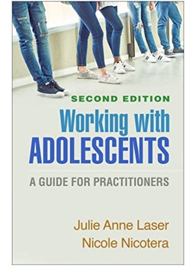 Working with Adolescents Second Edition A Guide for Practitioners - Hardback