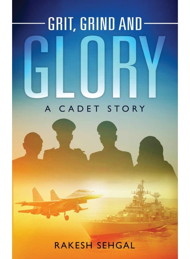 Grit, Grind and Glory: A Cadet Story - Image 1