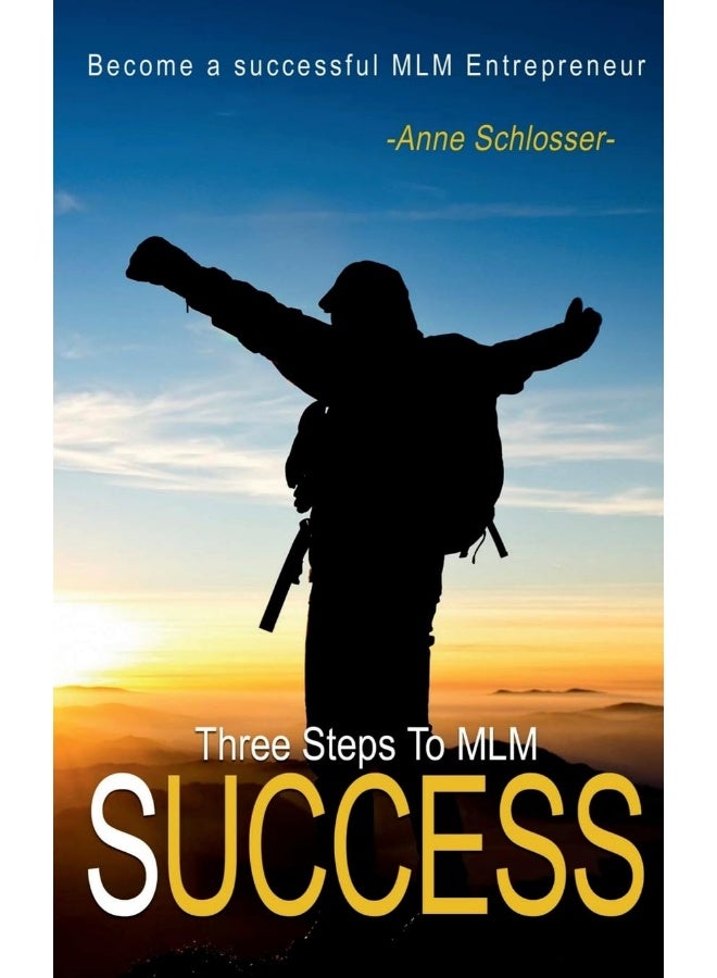 The Three Steps to MLM Success - Image 1