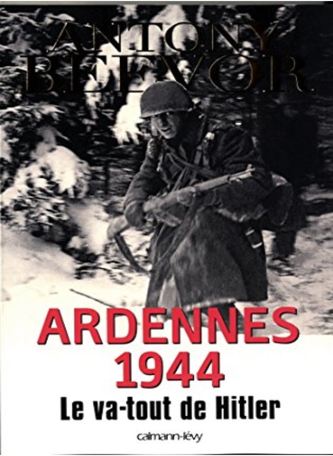 Ardennes 1944: Le va-tout de Hitler 