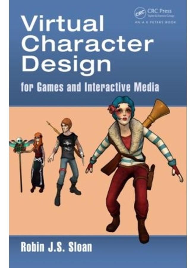 Virtual Character Design for Games and Interactive Media 
