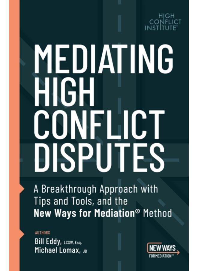 Mediating High Conflict Disputes