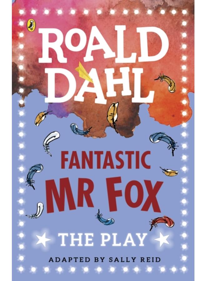 Fantastic Mr Fox : The Play 