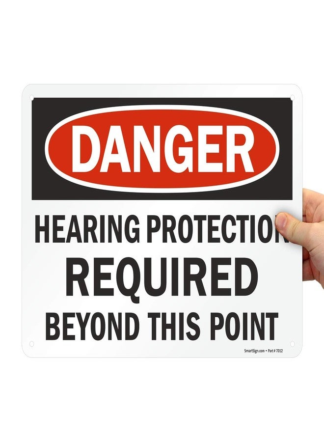 SmartSign "Danger - Hearing Protection Required Beyond This Point" Sign | 10" x 14" Plastic - Image 1