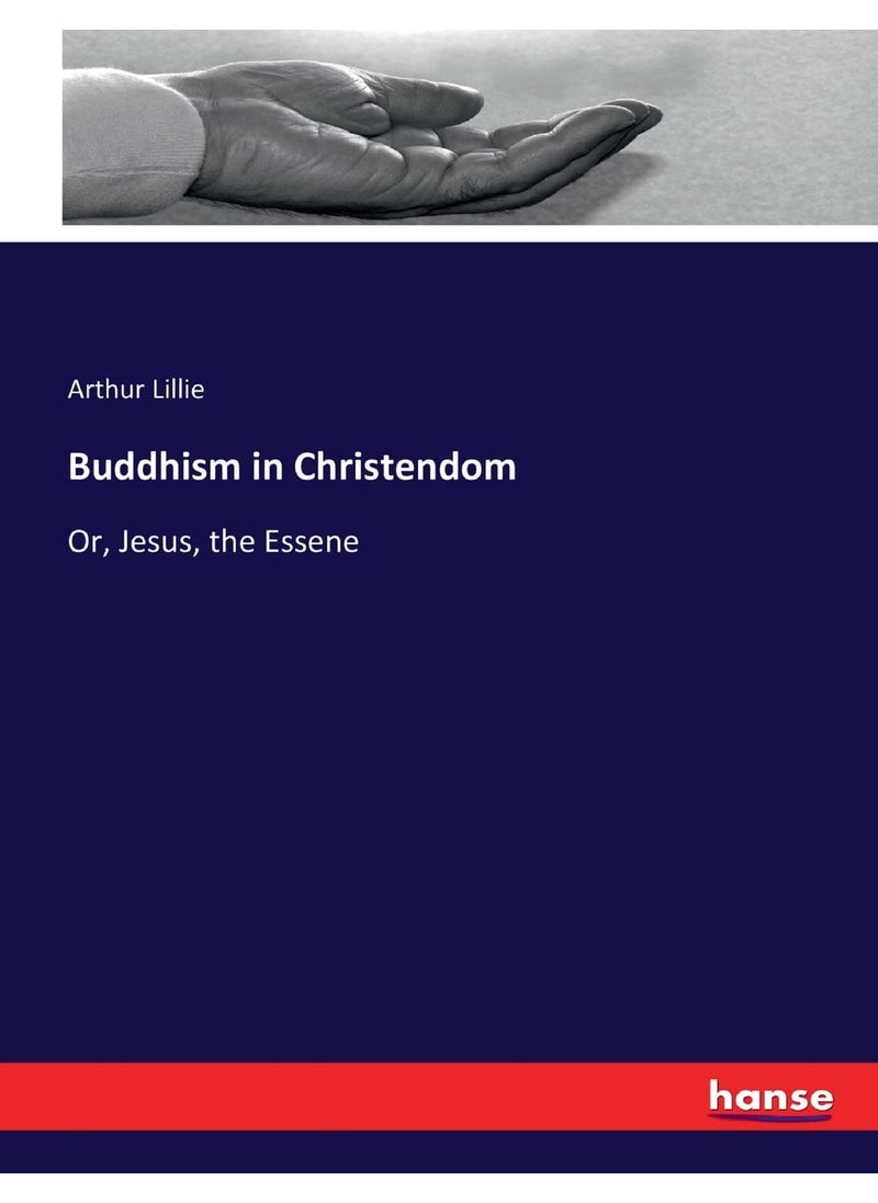 Buddhism in Christendom: Or, Jesus, the Essene  - Image 1