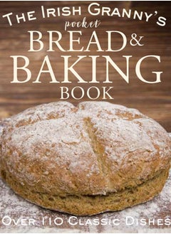 The Irish Granny's Pocket Book of Bread and Baking 