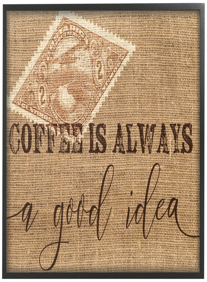 Stupell Industries Coffee is Always a Good Idea Framed Giclee Texturized Art, 11 x 1.5 x 14, Proudly Made in USA - Image 1