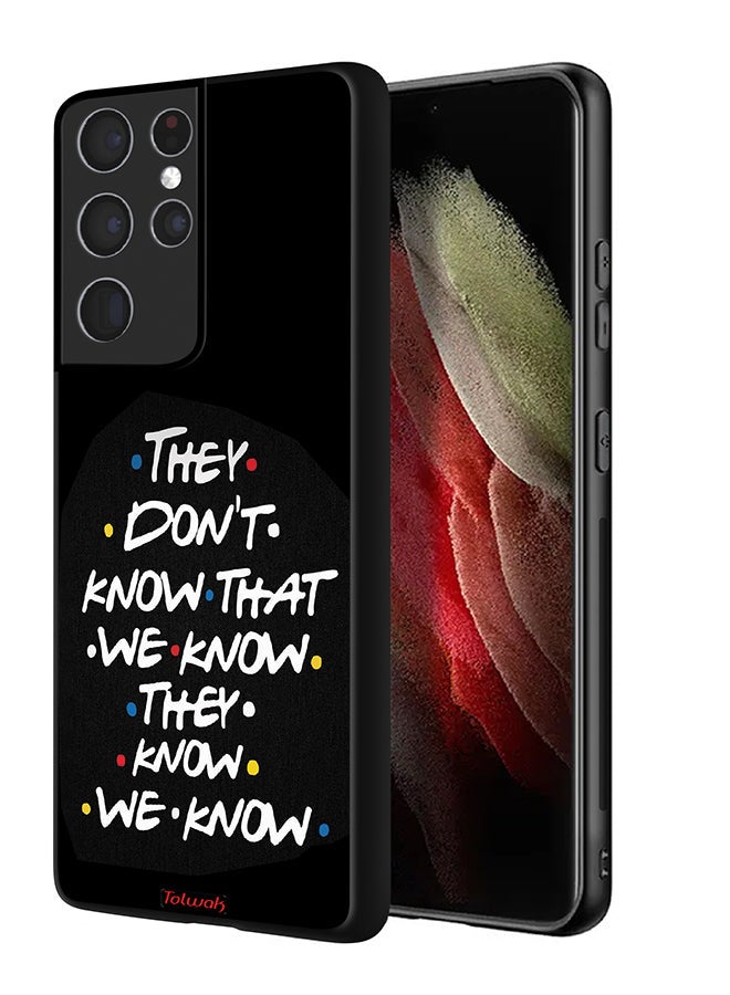 Tolwak Samsung Galaxy S21 Ultra 5G Protective Case Cover They Dont Know What We Know They Know We Know - Image 1