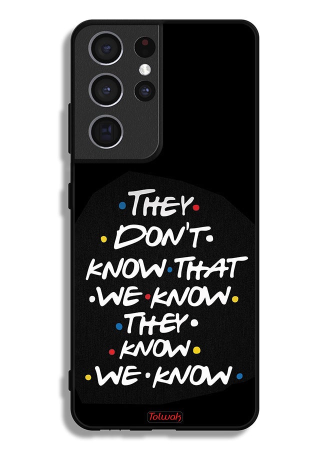 Tolwak Samsung Galaxy S21 Ultra 5G Protective Case Cover They Dont Know What We Know They Know We Know - Image 3