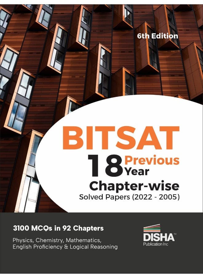 Disha BITSAT 18 Previous Year Chapter-wise Solved Papers (2022 - 2005) 6th Edition | Physics, Chemistry, Mathematics, English & Logical Reasoning 3100 PYQs Disha Experts  - Image 5
