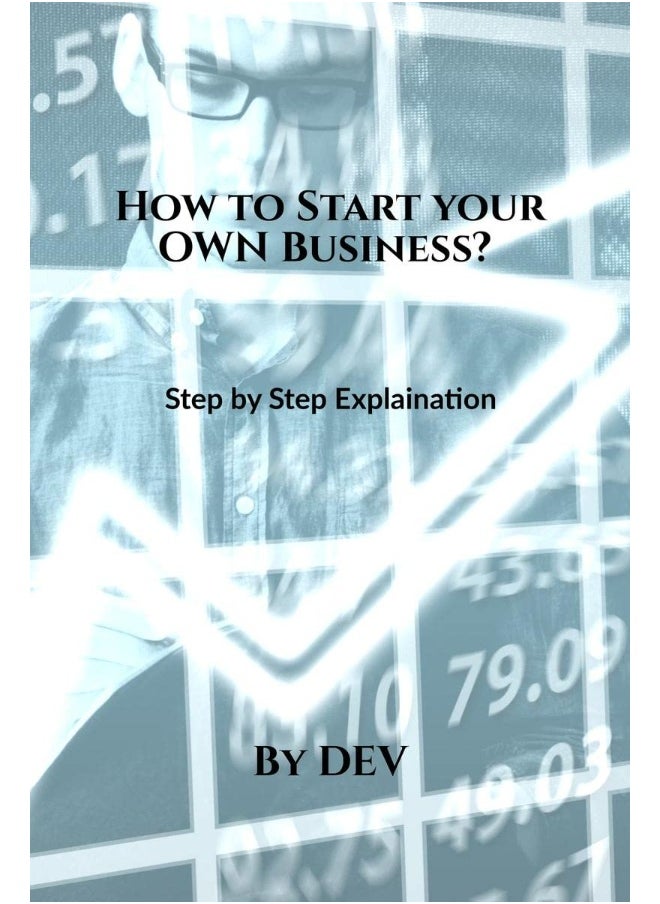 How to Start your OWN Business? : Step by Step Explaination