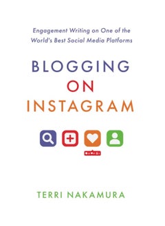 Blogging on Instagram: Engagement Writing on One of the World's Best Social Media Platforms  - Image 2