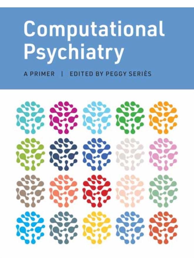 Computational Psychiatry : A Primer 