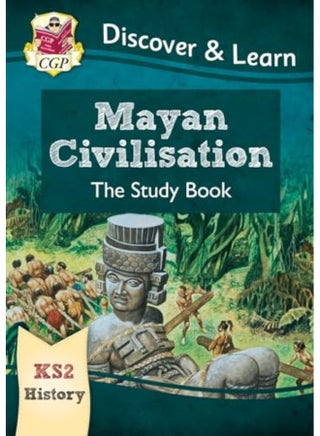 Ks2 Discover & Learn History Mayan Civilisation Study Book By CGP Books - CGP Books Paperback - pzsku/ZFAB0C116A43D68AC8B5EZ/45/_/1729501286/bab1a435-1b5c-4d55-a95c-c5251a9fc7dc