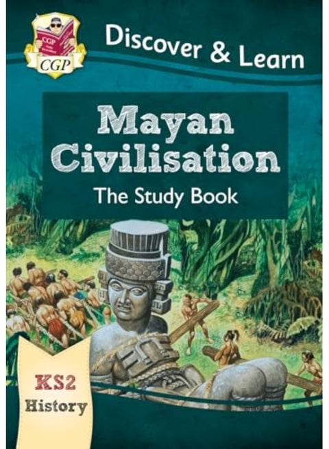 Ks2 Discover & Learn History Mayan Civilisation Study Book By CGP Books - CGP Books Paperback