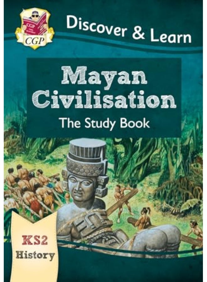 Ks2 Discover & Learn History Mayan Civilisation Study Book By CGP Books - CGP Books Paperback