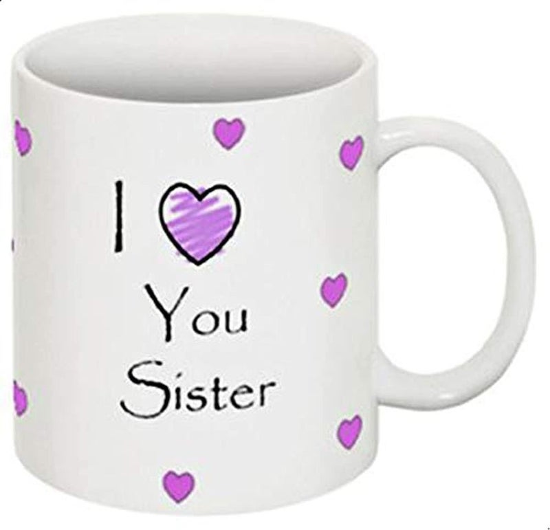 Printed Ceramic Mug  I Love You Gift for Sister - Image 1