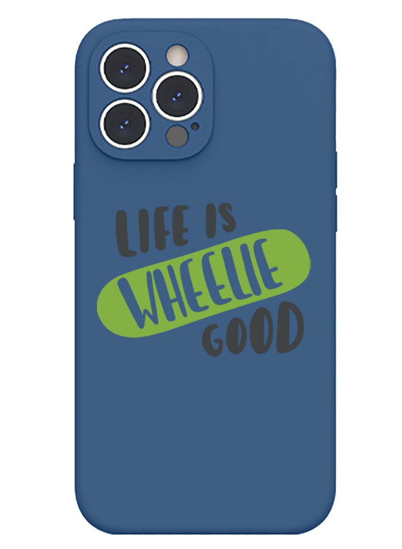 Theodor Protective Slim Fit Case Liquid Silicone Cover with Full Body Protection Anti-Scratch Shockproof Case For iPhone 13 Pro Blue  - Life is wheelie good white copy - Image 1