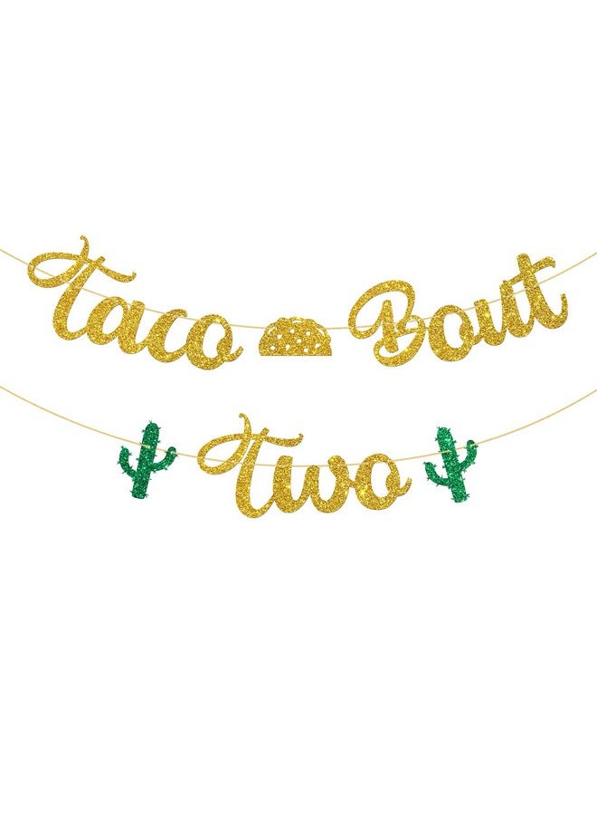 WeBenison Taco Bout Two Banner/Mexican Children 2nd Birthday Banner/Taco Bout Birthday Party Decoration Supplies Gold Glitter - Image 1