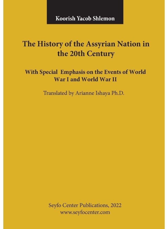 The History of the Assyrian Nation in the 20th Century: with special emphasis on the Events of World War I and World War II  - Image 1