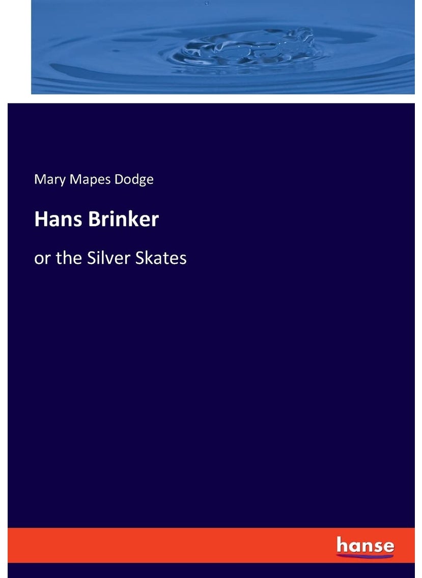 Hans Brinker: or the Silver Skates  - Image 1