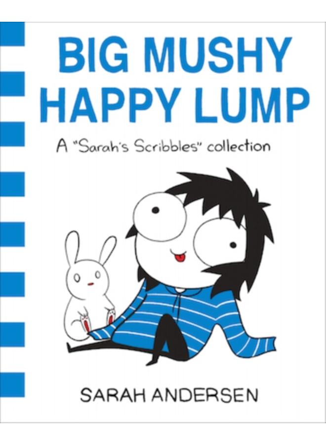 Big Mushy Happy Lump : A Sarah's Scribbles Collection : 2