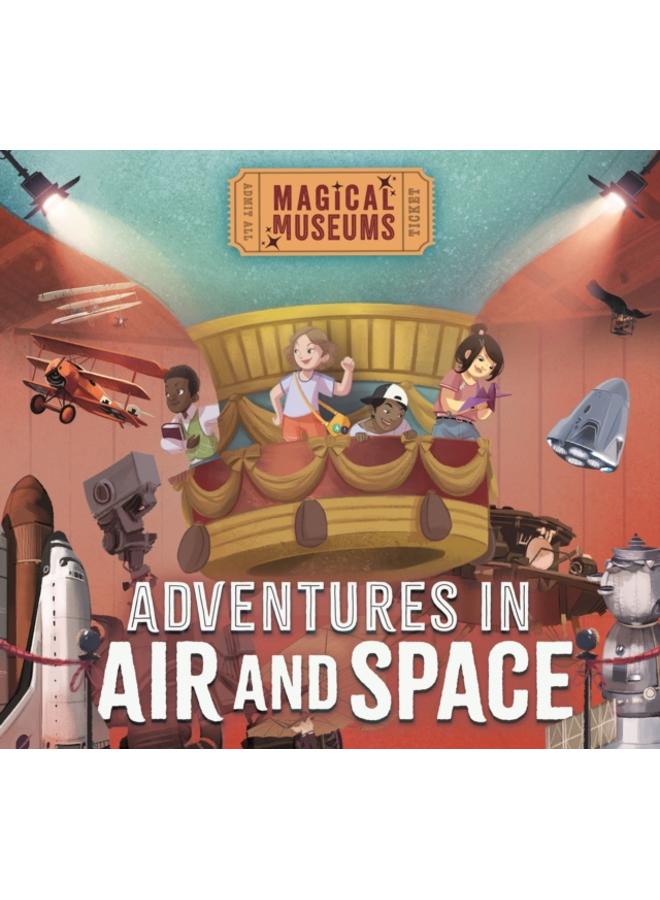 Magical Museums: Adventures in Air and Space
