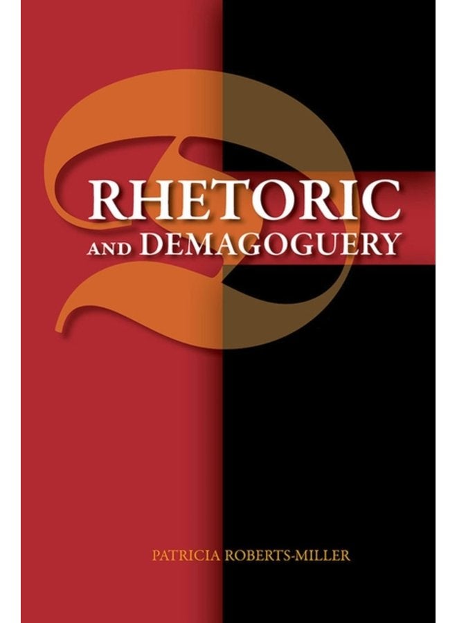 Rhetoric and Demagoguery - Paperback