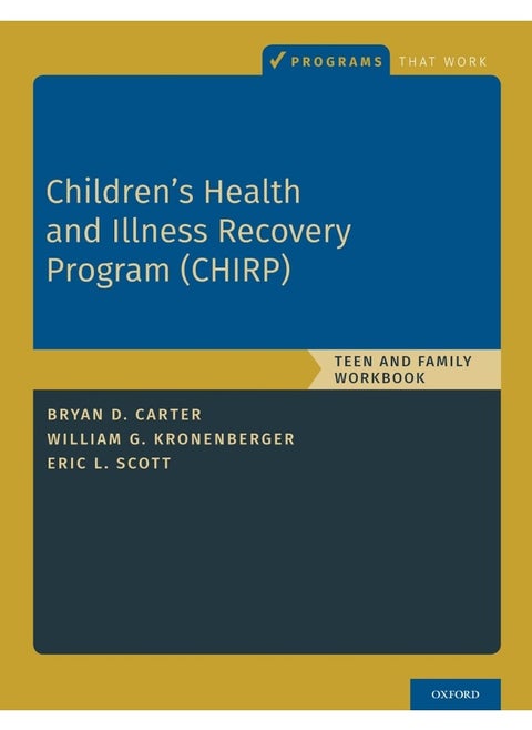 Children's Health and Illness Recovery Program (Chirp): Teen and Family Workbook