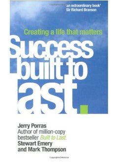 Success Built to Last: Creating a Life That Matters (Financial Times Series)