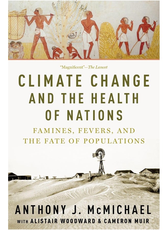 Climate Change and the Health of Nations: Famines, Fevers, and the Fate of Populations 