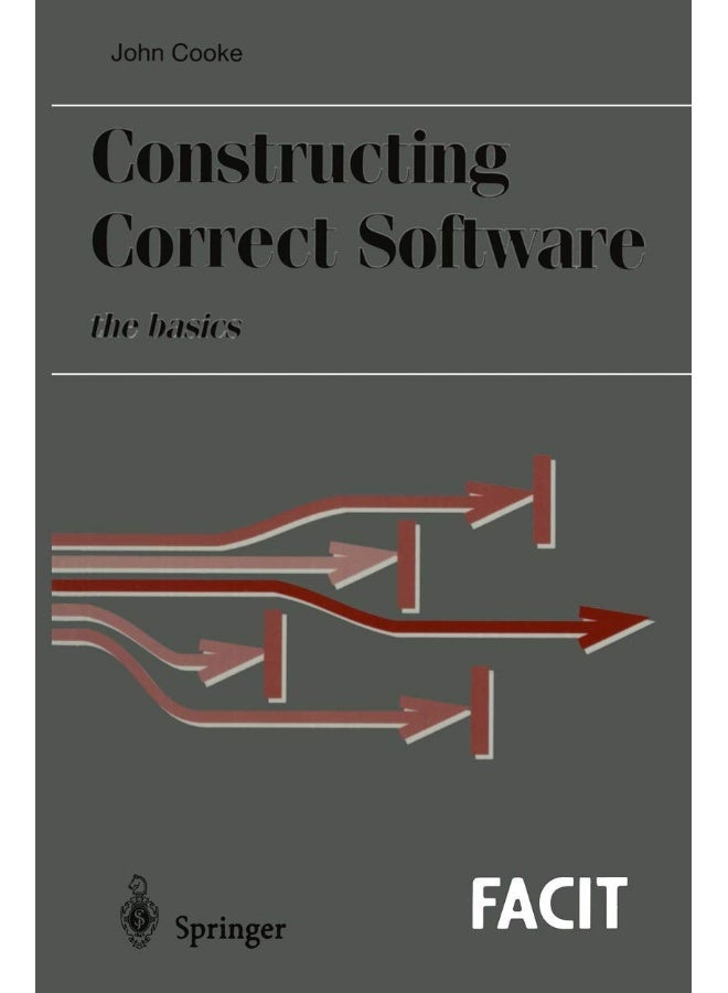 Constructing Correct Software: The Basics