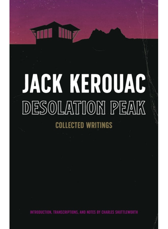 Desolation Peak : Collected Writings 