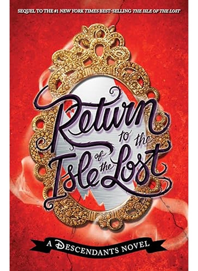 Return To The Isle Of The Lost A Descendants Novel The Descendants