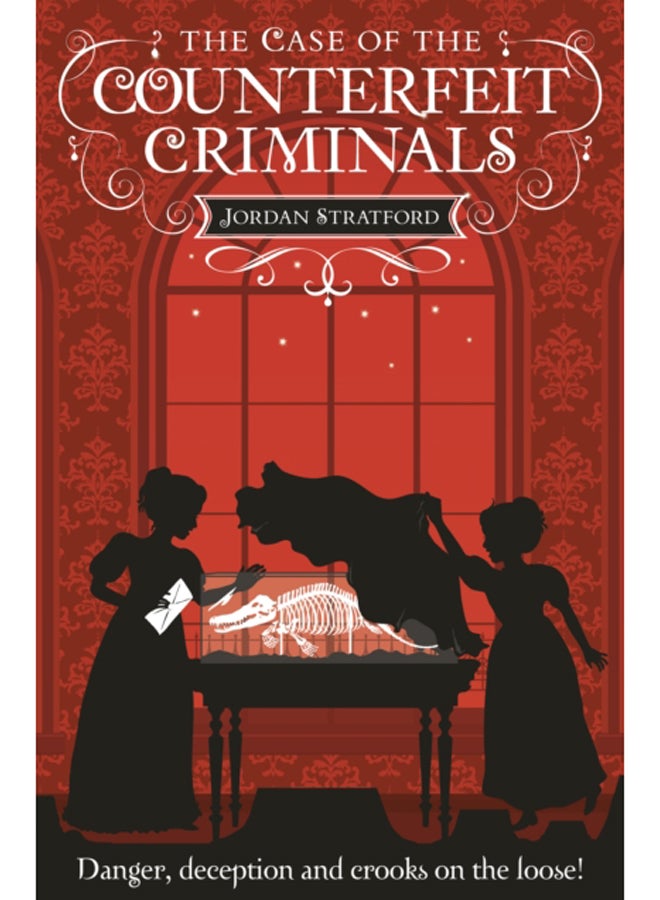 The Case of the Counterfeit Criminals : The Wollstonecraft Detective Agency 