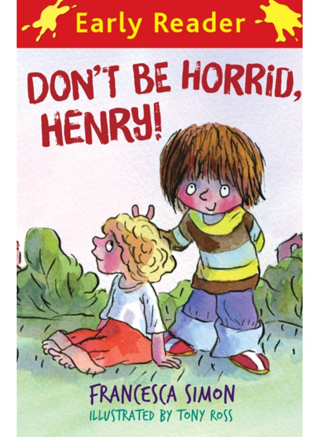 Horrid Henry Early Reader: Don't Be Horrid, Henry! : Book 1 