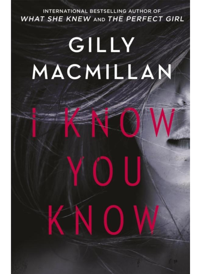 I Know You Know : A shocking, twisty mystery from the author of THE NANNY 