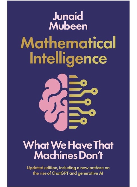 Mathematical Intelligence: What We Have that Machines Don't