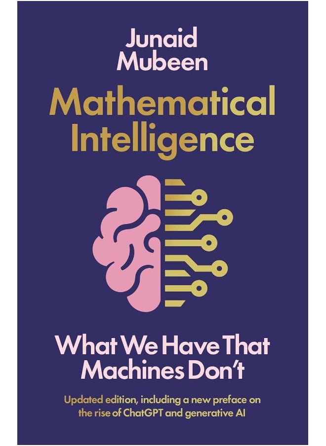Mathematical Intelligence: What We Have that Machines Don't