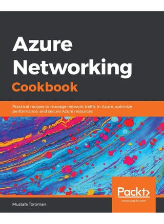 Azure Networking Cookbook - pzsku/ZFAFFA1965E308D8F3EEBZ/45/1747996739/f5c008f3-dfe9-4448-8da5-231c6f9e1ab0