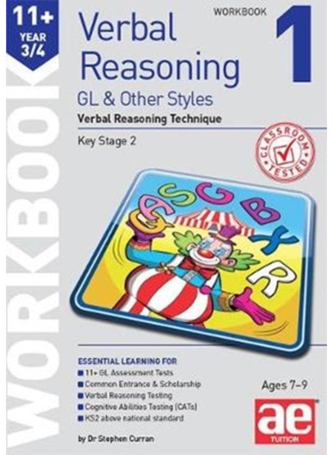 11+ Verbal Reasoning Year 3/4 GL & Other Styles Workbook 1 : Verbal Reasoning Technique