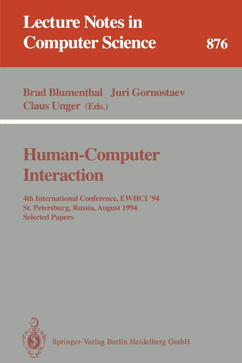 Human-Computer Interaction: 4th International Conference, EWHCI '94, St. Petersburg, Russia, August 2 - 5, 1994. Selected Papers