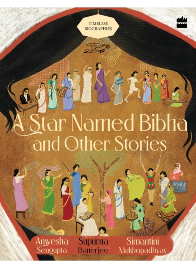 A Star Named Bibha And Other Stories : Timeless Biographies 
