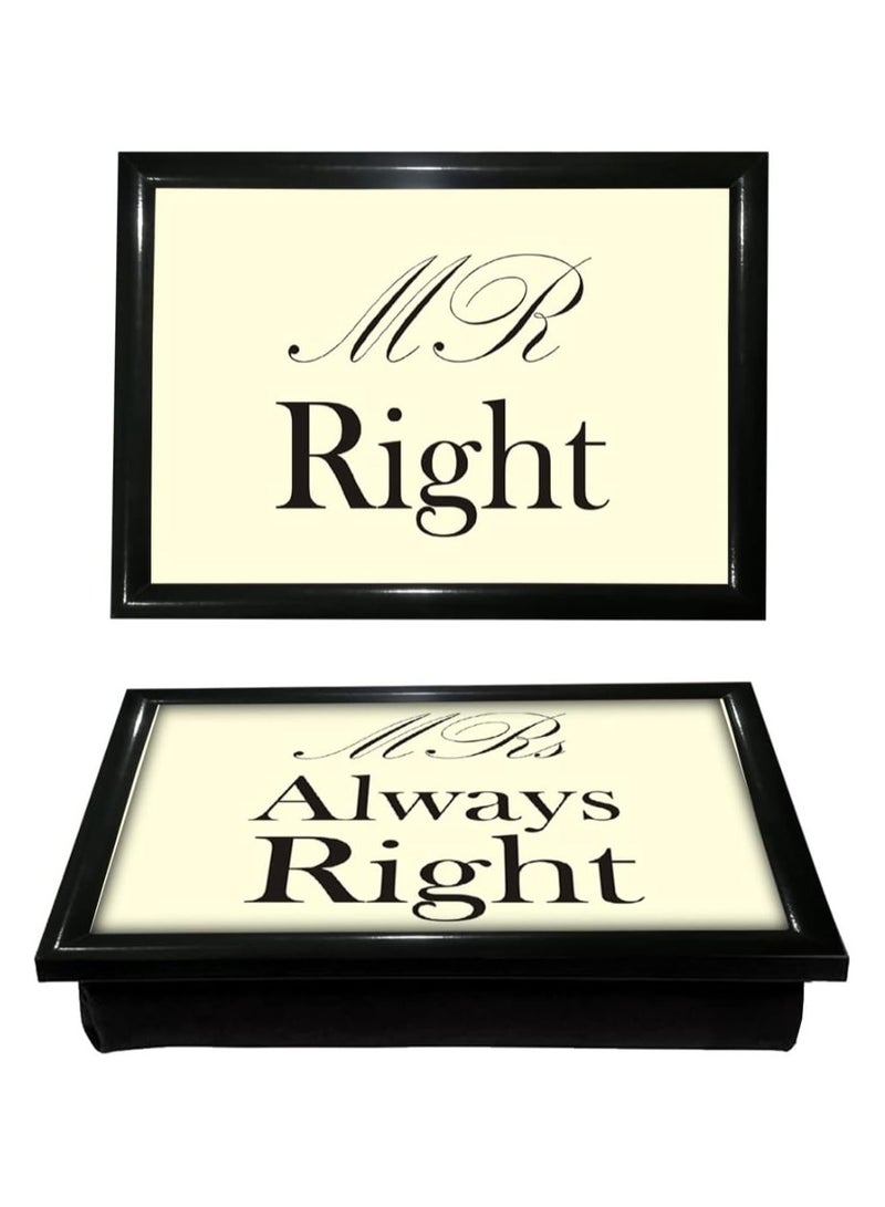 ZAP Lap Tray "Mr Right And Mrs Is Always Right" - Image 1