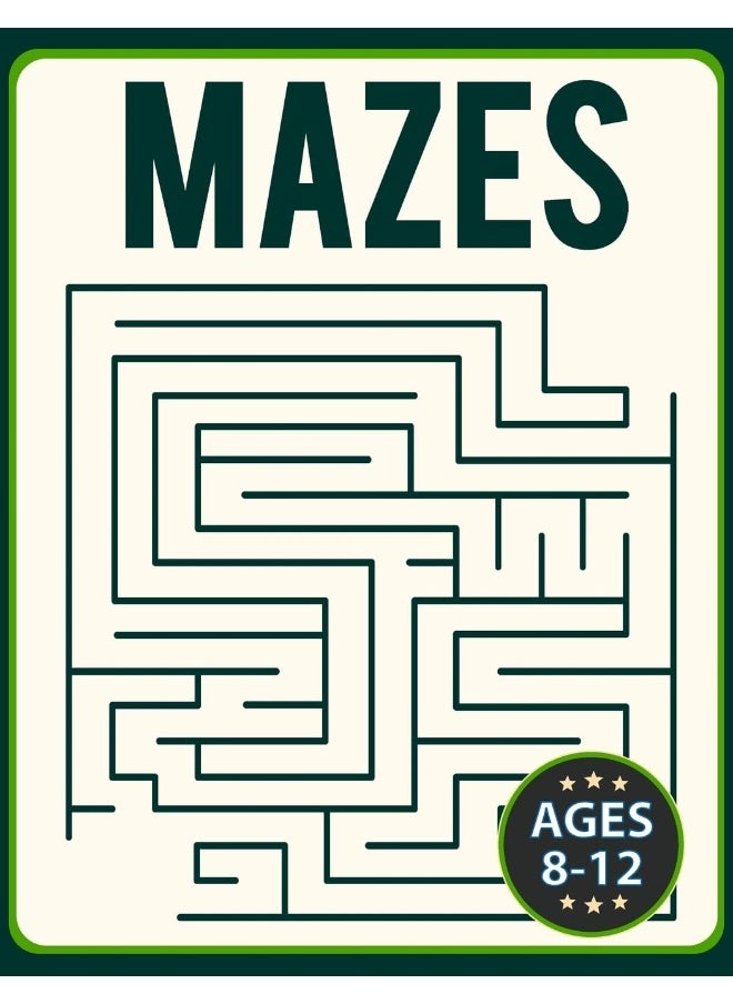 Mazes for Kids 8-12: Fun and Challenging Brain Teaser Logic Puzzles Games Problem-Solving Maze Activity Workbook for Children (Challenging Mazes)  - Image 1