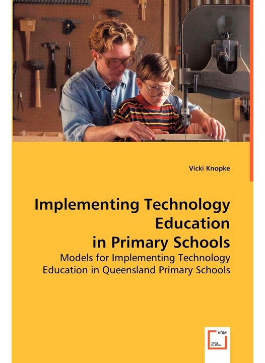 Implementing Technology Education in Primary Schools