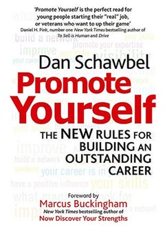Promote Yourself: The new rules for building an outstanding career 