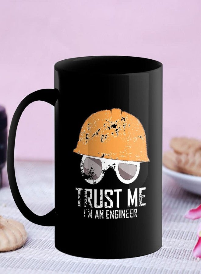 YaaNaa - Printed Coffee Mug, Engineer Theme - Trust Me I'm an Engineer, Birthday Gift for Brother|Sister, Gift for Friend, Gifts for Husband|Wife, R2107-BP - Image 2