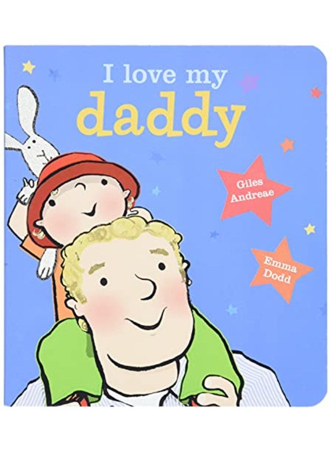 I Love My Daddy [Board Book] 